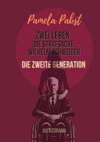 Produktbild: Zwei Leben - Die Strafsache Wilhelm Schweiger / Zwei Leben - Die Strafsache Wilhelm Schweiger - Die zweite Generation