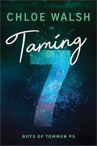 Bild vom Artikel Boys of Tommen 5: Taming 7 vom Autor Chloe Walsh