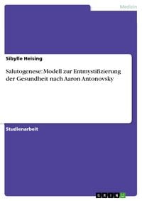 Produktbild: Salutogenese: Modell zur Entmystifizierung der Gesundheit nach Aaron Antonovsky