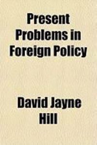 Produktbild: Present Problems in Foreign Policy