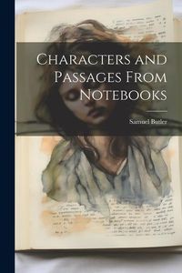 Produktbild: Characters and Passages From Notebooks