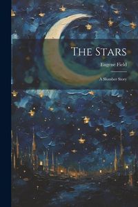 Produktbild: The Stars: A Slumber Story