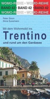 Bild vom Artikel Mit dem Wohnmobil durchs Trentino und rund um den Gardasee vom Autor Peter Simm