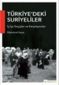 Produktbild: T&uuml;rkiyedeki Suriyeliler Ic Ice Gecisler ve Karsilasmalar