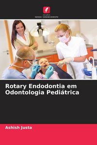 Produktbild: Rotary Endodontia em Odontologia Pedi&aacute;trica