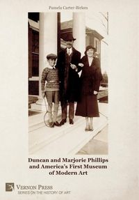 Produktbild: Duncan and Marjorie Phillips and America's First Museum of Modern Art (B&W)
