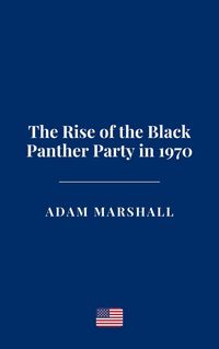 Produktbild: The Rise of the Black Panther Party in 1970