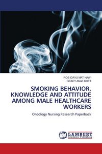 Produktbild: Smoking Behavior, Knowledge and Attitude Among Male Healthcare Workers