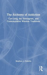 Produktbild: The Alchemy of Addiction