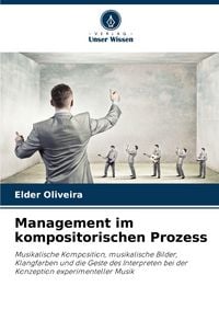 Produktbild: Management im kompositorischen Prozess