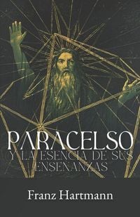 Produktbild: Paracelso y la esencia de sus ense&ntilde;anzas