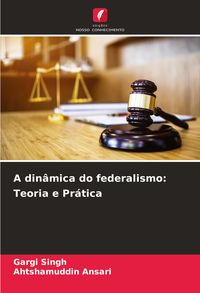 Produktbild: A din&acirc;mica do federalismo: Teoria e Pr&aacute;tica