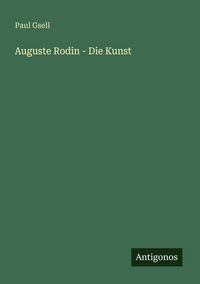 Produktbild: Auguste Rodin - Die Kunst
