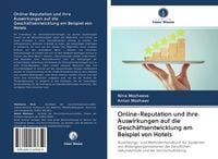 Produktbild: Online-Reputation und ihre Auswirkungen auf die Gesch&auml;ftsentwicklung am Beispiel von Hotels