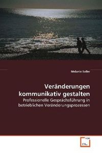 Produktbild: Saller Melanie: Ver&auml;nderungen kommunikativ gestalten