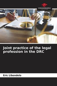 Produktbild: Joint practice of the legal profession in the DRC