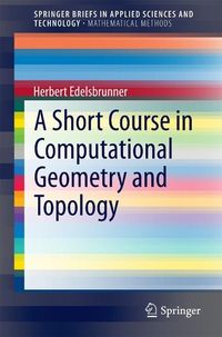 Produktbild: A Short Course in Computational Geometry and Topology
