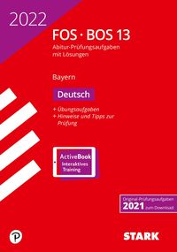 STARK Abiturprüfung FOS/BOS Bayern 2022 - Deutsch 13. Klasse 