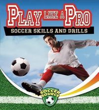 Produktbild: Play Like a Pro: Soccer Skills and Drills