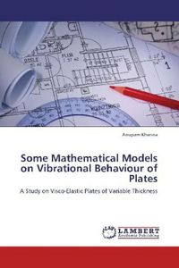 Produktbild: Khanna, A: Some Mathematical Models on Vibrational Behaviour