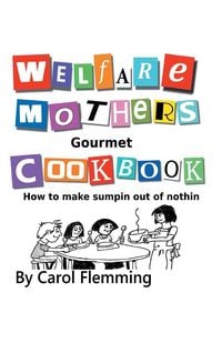 Produktbild: Welfare Mothers Gourmet Cookbook