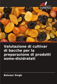 Produktbild: Valutazione di cultivar di bacche per la preparazione di prodotti osmo-disidratati