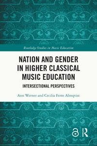 Produktbild: Nation and Gender in Higher Classical Music Education