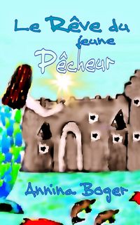 Produktbild: Le R&ecirc;ve Du Jeune P&ecirc;cheur