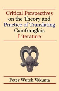 Produktbild: Critical Perspectives on the Theory and Practice of Translating Camfranglais Literature