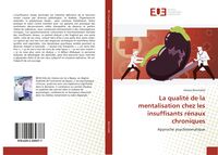 Produktbild: La qualit&eacute; de la mentalisation chez les insuffisants r&eacute;naux chroniques