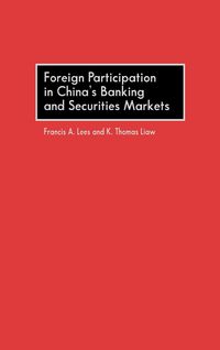 Produktbild: Foreign Participation in China's Banking and Securities Markets
