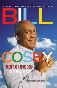 Produktbild: I Didn't Ask to Be Born: (But I'm Glad I Was)