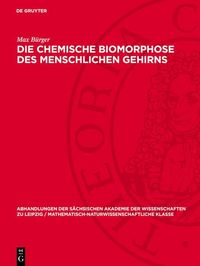 Produktbild: Die chemische Biomorphose des menschlichen Gehirns