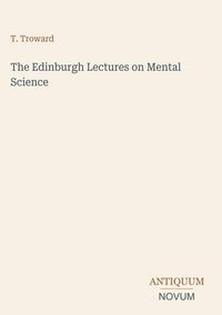 Produktbild: The Edinburgh Lectures on Mental Science