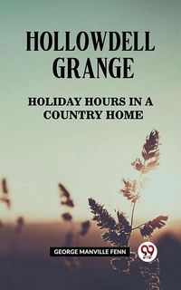Produktbild: Hollowdell Grange Holiday Hours in a Country Home