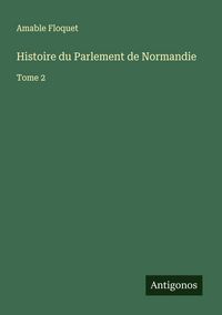 Produktbild: Histoire du Parlement de Normandie