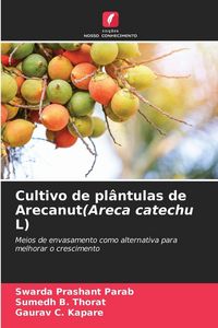 Produktbild: Cultivo de pl&acirc;ntulas de Arecanut(Areca catechu L)