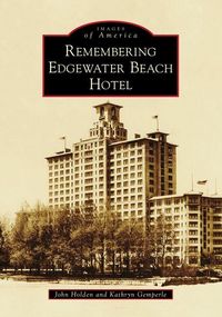 Produktbild: Remembering Edgewater Beach Hotel