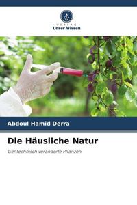 Produktbild: Die H&auml;usliche Natur