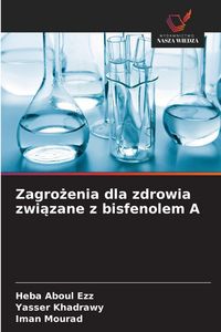 Produktbild: Zagro&iquest;enia dla zdrowia zwi&iquest;zane z bisfenolem A