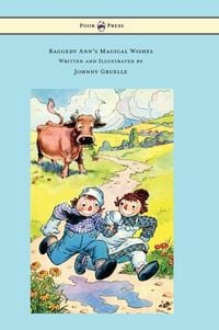 Produktbild: Raggedy Ann's Magical Wishes - Written and Illustrated by Johnny Gruelle