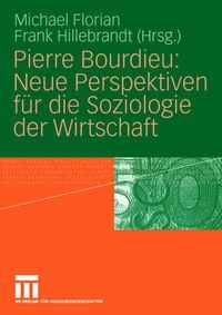 Produktbild: Pierre Bourdieu: Neue Perspektiven f&uuml;r die Soziologie der Wirtschaft