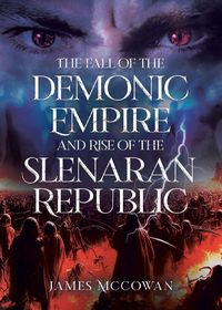 Produktbild: The Fall of the Demonic Empire and Rise of the Slenaran Republic