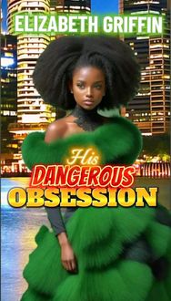 Produktbild: His Dangerous Obsession (The Red Velvet Delight Romance, #10)