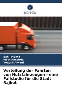Produktbild: Verteilung der Fahrten von Nutzfahrzeugen - eine Fallstudie f&uuml;r die Stadt Rajkot