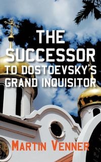 Produktbild: The Successor to Dostoevsky's Grand Inquisitor