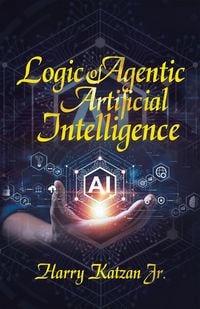 Produktbild: Logic of Agentic Artificial Intelligence