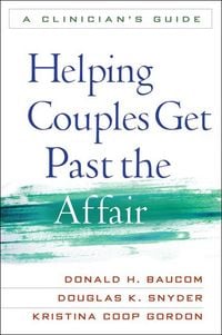 Produktbild: Helping Couples Get Past the Affair, First Edition