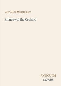 Produktbild: Kilmeny of the Orchard
