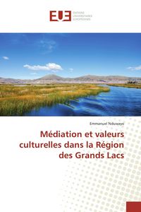 Produktbild: M&eacute;diation et valeurs culturelles dans la R&eacute;gion des Grands Lacs